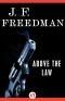 [Luke Garrison 02] • Above the Law